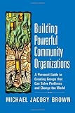 ig=c{[Brown: Building Powerful Community Organizations